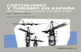 CAPITALISMO Y TURISMO EN ESPAÑA · espacio; el metabolismo social y los conflictos socieocológicos que lo acompañan. ... Introdución 18 Capítulo 1 Del “milagro español”