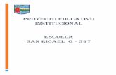 PROYECTO EDUCATIVO INSTITUCIONAL ESCUELA SAN RICAEL G … · 1. Contexto (se especifica la finalidad general, metodología de elaboración y sentido educacional y pedagógico del
