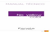 Presentazione standard di PowerPointshop.dismay.es/catalogos/fanola/MANUAL TECNICO NO YELLOW.pdf · No Yellow Color ha sido desarrollado para un uso óptimo con emulsiones oxidantes