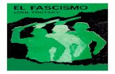 El fascismo lora/el fascismo/el fascismo.pdfLeón Trotski El fascismo 4 1. Fascismo (1) ¿Qué es el fascismo?El nombre se originó en Italia. ¿Fueron fascistas todas las dictaduras