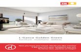 L-Gance Golden Green - TM Grupo Inmobiliario · 2019-01-18 · L-GANCE FURNITURE A new way to furnish and decorate your home. Now TM Real Estate Group helps you create your home with