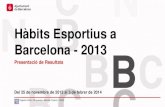 bcnroc.ajuntament.barcelona.cat · 2020-02-19 · 2 Enquesta Hàbits Esportius a Barcelona - 2013 Presentació de Resultats ÍNDEX 006 000 030 040 000 067 080 102 113 000 118 000