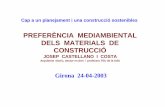 PREFERÈNCIA MEDIAMBIENTAL DELS MATERIALS DE … · 2003-05-05 · ordenada econòmica de l’edificació amb gestió de residus de l’edificació servei mÉs control de la gestiÓ