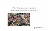 PRESUPUESTO Plan de regeneración urbana · Plan de regeneración urbanística San Fausto-Bidebieta-Pozokoetxe 3 Revitalización y transformación urbana conexión de barrios Este