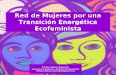 Red de Mujeres por una Transición Energética Ecofeminista · El impulso de un modelo energético diametralmente opuesto: renovable, ecofeminista, distribuido, participativo, basado