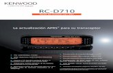 RC-D710 sp - KENWOOD · RC-D710 Panel de control con TNC La actualización APRS® para su transceptor n n n n n TNC 1200/9600bps incluida APRS® (Automatic Packet /position Reporting