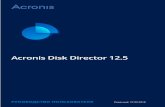 Acronis Disk Director 12dl.acronis.com/u/pdf/ADD12.5_userguide_ru-RU.pdf · 2018-10-11 · Director 12.5, следуйте инструкциям в разделе Установка