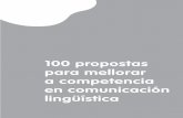 100 propostas para mellorar a competencia en comunicación ... · As 100 propostas para mellorar a competencia en comunicación lingüística forman parte do material Máis recursos