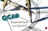 Experimentando con QCAD - WordPress.com · Experimentando con QCAD. PáG. 2. Por Aurelio Gallardo Rodríguez. Consideraciones Previas En el capítulo anterior, empezando a dibujar
