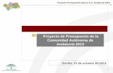 Presentación de PowerPoint · 2012-10-31 · Proyecto Presupuesto para la C.A. Andalucía 2013 3 Escenario Macroeconómico Internacional 2012-2013 FUENTE: FMI (octubre de 2012) Previsiones