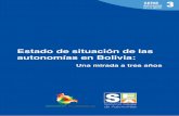 Estado de situación de las autonomías en Bolivia · 2015-12-24 · Dirección de Desarrollo Legislativo y Competencial Daniel A. Viscarra Morales Jimena A. De La Torre Tudela Diego