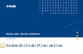 Gestión de Catastro Minero en Línea...2018/11/02  · Presencia Global Base de +1600 usuarios en todo el mundo Presencia de soporte en todos los continentes Infraestructura Segura,