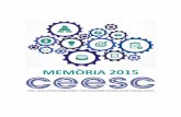 MEMÒRIA 2015 - CEESC · MEMÒRIA CEESC 2015 // 3 0. SALUTACIÓ Companyes i companys, La memòria que trobareu tot seguit dóna resposta al primer Pla de Treball responsabilitat de