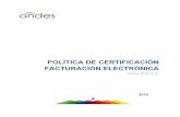 POLÍTICA DE CERTIFICACIÓN FACTURACIÓN ELECTRÓNICA · La Política de Certificación para emisor de factura electrónica es administrada por el Comité de Políticas y Seguridad