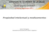 AES // Asociación de Economía de la Salud // Argentina. - …aesargentina.org/archivos/jornadas2017/Tarragona-Propie... · 2018-01-10 · El acceso a medicamentos es un desafío