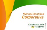 Manual Corporativo Comfenalco V3 2018 · Este manual de identidad contiene los elementos básicos para la correcta utilización del logosímbolo Comfenalco Valle delagente. Cadapieza
