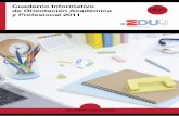 Cuaderno Informativo de Orientación Académica · Certificación y titulación 43 Salidas 44 Programas de mejora del éxito escolar 44 Plan de refuerzo, orientación y apoyo (Plan