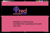INFORME ACCIÓN SOCIAL COOPERATIVA GANADERA DE …...Plantilla RED Ganadera Caspe accionsocial_2012-13_A5_04.indd 6 4/30/13 6:38 PM. 7 1RAS JORNADAS EMPRESA FAMILIA Y OPORTUNIDADES