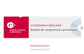 ECONOMIA CATALANA Anàlisi de conjuntura i previsionspremsa.cambrabcn.org/wp-content/uploads/2019/10/20191023... · 2019-10-23 · Previsions macroeconòmiques per a l’economia
