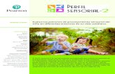 Evalúa los patrones de procesamiento sensorial del niño en ... · en relación con otros niños de su misma edad. • Tiene en cuenta las respuestas del niño a sus experiencias