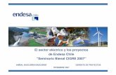 ENDESA CIGRE BIENAL 2007 · 2017-03-29 · El sector eléctrico y los proyectos de Endesa Chile “Seminario Bienal CIGRE 2007” ANÍBAL BASCUÑÁN BASCUÑÁN GERENTE DE PROYECTOS