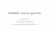 SPAN405:)Guerra,)guerrillablogs.ubc.ca/span405/files/2015/10/span405_8.pdf · objevos : literatura) • un recorridode) nueve) libros) – buenos, interesantes,y/ o importantes) –
