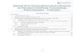 Informe de la Convocatoria para Indexación de Revistas … · 2017-02-17 · 1 Informe de la Convocatoria para Indexación de Revistas Científicas Colombianas ... Impacto de la