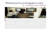 Telecomunicaciones y educación · 2 telecomunicaciones y educación telecomunicaciones en acción L A ENSEÑANZApara todos es una meta que, con la expansión de la tecnología, se