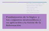 Fundamentos de la lógica y los conjuntos neutrosóficos y ...fs.unm.edu/Fundamentos de la Logica Neutrosofica y Conjunto.pdfDefinición de neutrosofía Una nueva rama de la filosofía