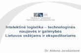 Intelektinė logistika technologinės naujovės ir galimybės ...sumin.lrv.lt/uploads/sumin/documents/files/Veikla... · Intelektinė logistika (IL) – logistikos veikla (procesas)