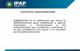 POTESTAD SANCIONATORIA CONCEPTO: Es la atribución que ...ipap.chaco.gov.ar/uploads/publicacion/80f297ca6487... · cargo. (Art. 6 Reg. Disc.). • Los Directores Sanciones de suspensión