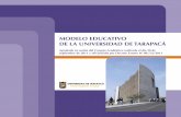 Modelo educativo de la universidad de tarapacá · 2019-03-07 · Modelo educativo de la universidad de tarapac ... creación y ejecución de programas de formación e investigación