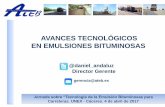 AVANCES TECNOLÓGICOS EN EMULSIONES BITUMINOSASateb.es/pdf/CC2017-Innovacion_Emulsiones_Bituminosas.pdf · AVANCES TECNOLÓGICOS EN EMULSIONES BITUMINOSAS Jornada sobre “Tecnología