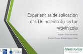 Experiencias de aplicación das TIC no eido do sector ... MartinCodax.pdfO sector vitivinícola e as TIC • Sector de importancia en Galicia en crecemento e motor económico do rural