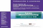 FORMACIÓN E-LEARNING · 2019-06-12 · Formación E-Learning Curso Online de Lean Manufacturing 2 La formación continua es una necesidad para todo profesional que quiera estar al