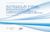 CUADERNOS DE LA CÁTEDRA€¦ · Accidentes de trabajo con vehículos a motor. Delimitación de responsabilidades y coberturas aseguradoras CUADERNOS DE LA CÁTEDRA Accidentes de