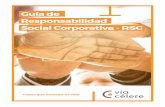 Guía de Responsabilidad Social Corporativa - RSC€¦ · La Responsabilidad Social Empresarial o Corporativa (RSE/RSC) se ha afianzado como estrategia dentro de las empresas para