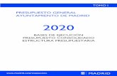 Presupuesto General 2020 Tomo 1 - MadridArtículo 1. Régimen jurídico del Presupuesto General del Ayuntamiento de Madrid. Artículo 2. Ámbitos funcional y temporal de aplicación.