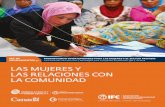 LAS MUJERES Y LAS RELACIONES CON LA COMUNIDAD · 2019-05-28 · la comunidad a través de la divulgación de información relacionada con el proyecto y de consultas con las comunidades