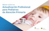 Máster online en Actualización Profesional para Pediatras ... ma… · 9.2. Evaluación de los problemas con el sueño en AP: 9.2.1. Sospecha clínica de la presencia de un trastorno