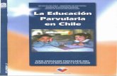REPÚBLICA DE CHILE - UMCEbibliorepo.umce.cl/libros_electronicos/mineduc/educ_parvularia_en... · iii. la educaciÓn parvularia: sus orÍgenes e historia 25 iv. la educaciÓn parvularia