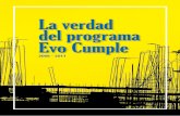 La verdad del programa Evo Cumple - icees.org.bo€¦ · Presentación nismo esencial para vaciar el régimen democrático, quitándole su condición plu-ral, cooperativa e institucional.