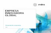 EMPRESA INNOVADORA GLOBAL - Indraa 1 QUIÉNES SOMOS INDRA Multinacional de TI número 1 en España y de las principales de Europa y Latinoamérica 2.688 M€ ventas 36.000 profesionales