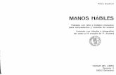 MANOS HÁBILES - Asimut 52asimut52.com/_include/img/libro/varios/manos_hbiles.pdf · ¡HOMBRE! SOY EL CALOR DE TU HOGAR, EN LAS FRÍAS NOCHES DEL INVIERNO, LA SO M B R A AMIGA CUANDO