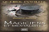Mentalistes agiciens · 2018-04-13 · Gary Kurtz, le virtuose du mentalisme – 82 Yannick Lacroix, donner libre cours à la magie – 88 Vincent C, le mauvais garçon de la magie