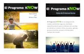 El Programa KNOW El Programa KNOW - Diocese of Lansing · El Programa KNO W El Programa KNO W Guía de Entrenamiento Desarrollado por: Mónica Pope El Programa KNOW es un programa