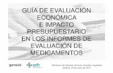 GUÍA DE EVALUACIÓN ECONÓMICA E IMPACTO …gruposdetrabajo.sefh.es/genesis/genesis/Documents/... · Guía de evaluación económica e impacto presupuestario en los informes de evaluación