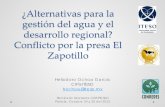 ¿Alternativas para la gestión del agua y el desarrollo ... · Seminario Itinerante CEAPE -SUJ . Puebla, Octubre 24 y 25 del 2013 . ... argumento que los estudios justificativos