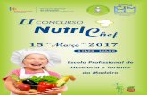 II CONCURSO NutriChef - EPHTM€¦ · Nutri IICONCURSO Chef 15deMarçode2017 14h00 - 16h30 Escola Pro ssional de Hotelaria e Turismo da Madeira