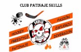 CLUB PATINAJE SKULLS · EXTRAESCOLARES PATINAJE •Se trabaja desde los colegios con juegos y música de forma que los niños aprenden la coordinación de movimientos casi sin darse